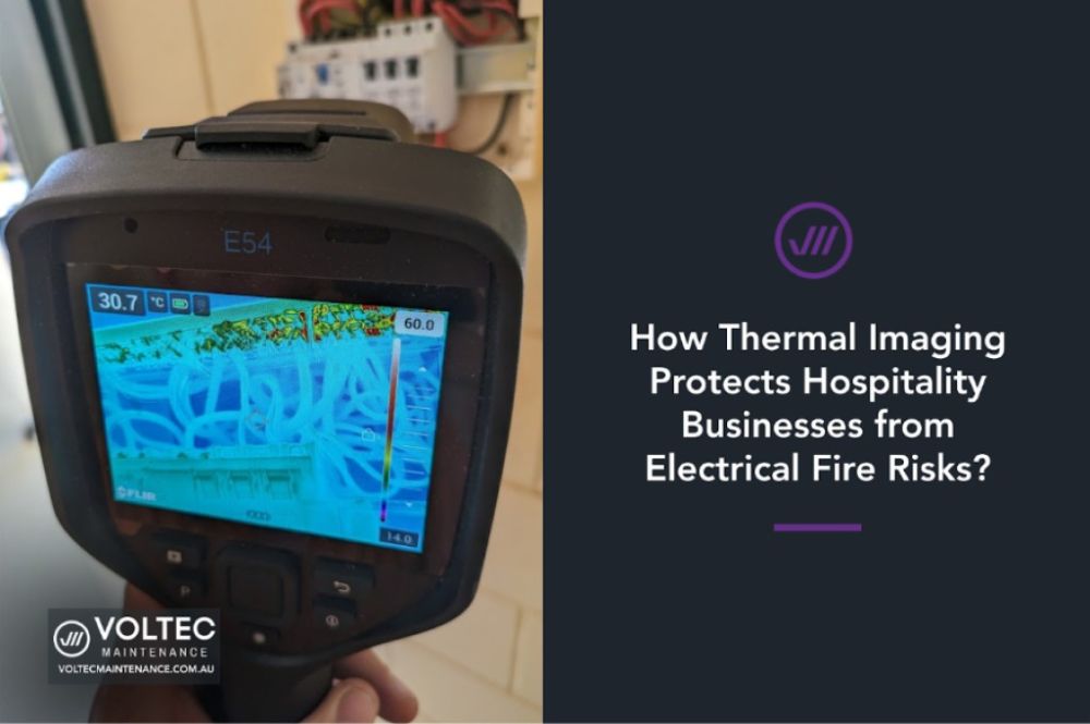 How Thermal Imaging Protects Hospitality Businesses from Electrical Fire Risks